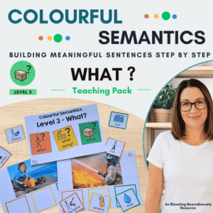 Colourful Semantics WHAT teaching pack helping autistic and neurodiverse learners identify objects and expand meaningful sentences using visual supports.