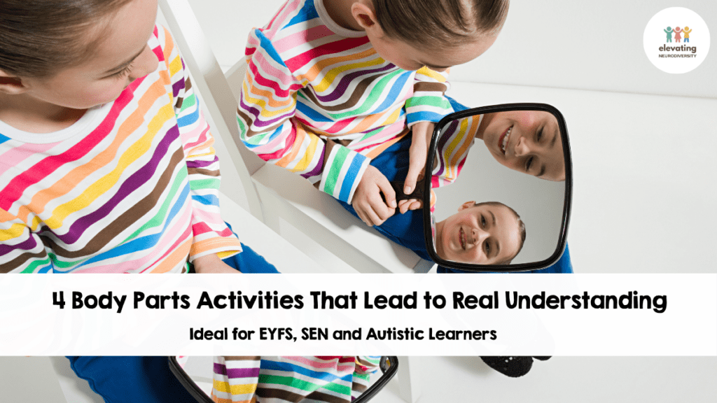 body parts activities autism SEN that build real understanding EYFS